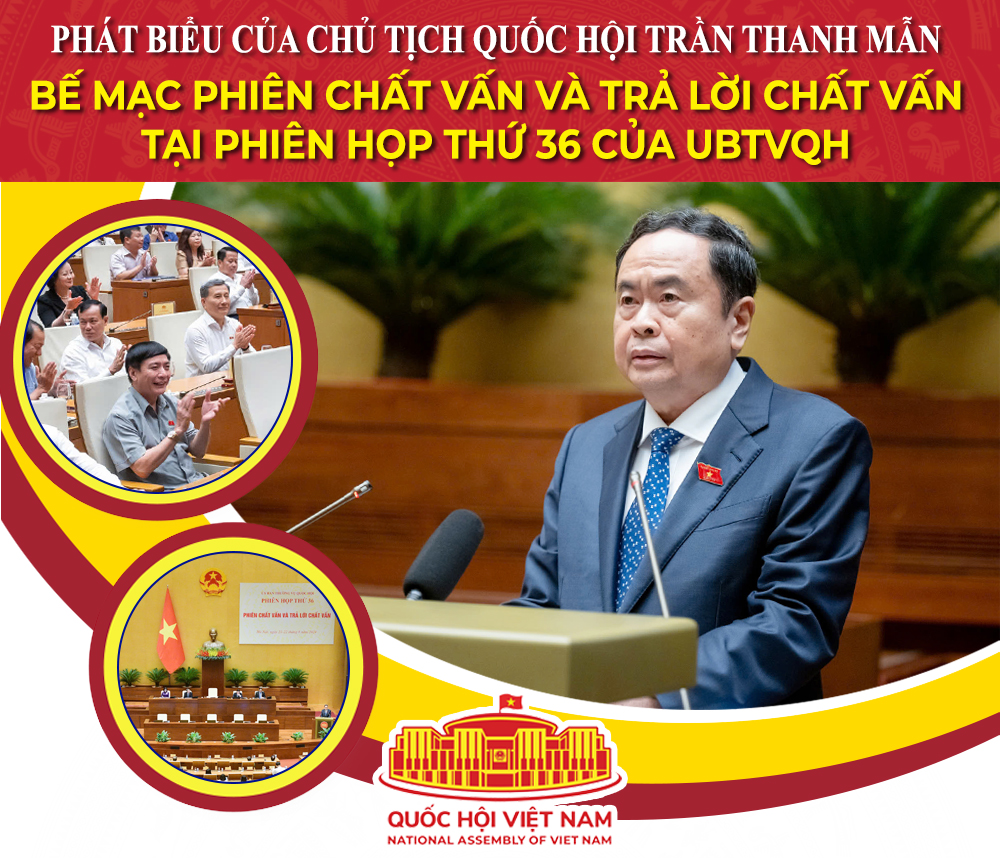 Phát biểu của Chủ tịch Quốc hội Trần Thanh Mẫn bế mạc phiên chất vấn và trả lời chất vấn tại Phiên họp thứ 36 của Ủy ban Thường vụ Quốc hội