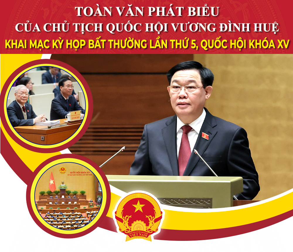 PHÁT BIỂU CỦA CHỦ TỊCH QUỐC HỘI VƯƠNG ĐÌNH HUỆ KHAI MẠC KỲ HỌP BẤT THƯỜNG LẦN THỨ 5, QUỐC HỘI KHÓA XV