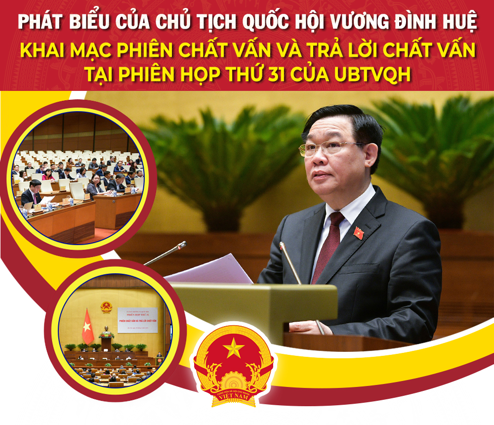 Phát biểu của Chủ tịch Quốc hội Vương Đình Huệ khai mạc phiên chất vấn và trả lời chất vấn tại phiên họp thứ 31 của UBTVQH