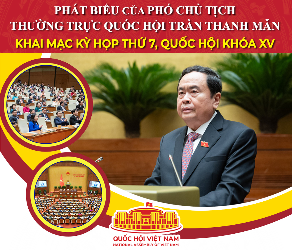 Toàn văn phát biểu của Phó Chủ tịch Thường trực Quốc hội Trần Thanh Mẫn khai mạc Kỳ họp thứ 7, Quốc hội khóa XV